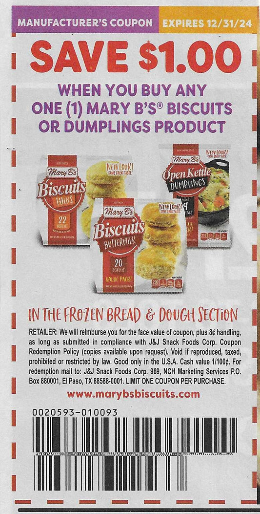 15 Coupons: SAVE $1.00 when you buy any ONE (1) Mary B's Biscuits or Dumpling's Product (expires 12/31/24)