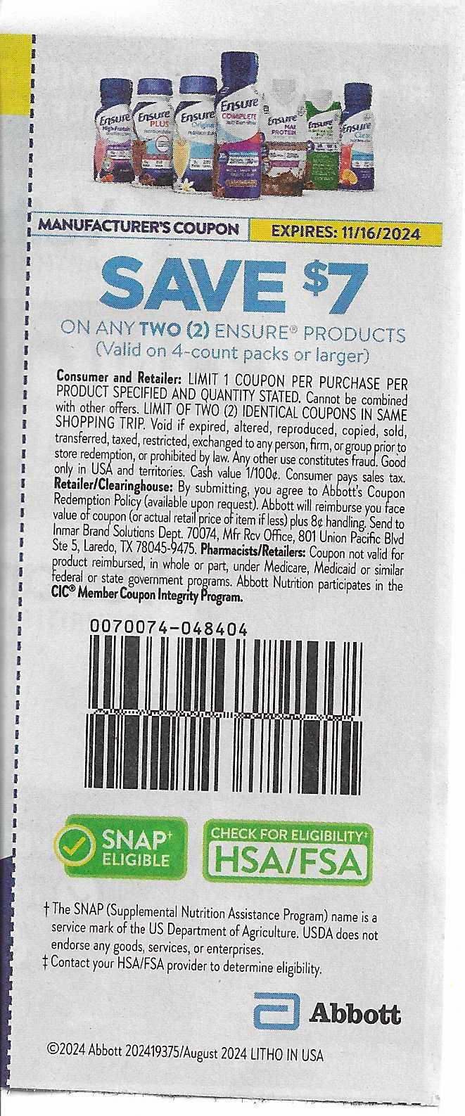 15 coupons: SAVE $7 On any TWO (2) Ensure Products (Valid on 4-count packs or larger) expires 11/16/2024