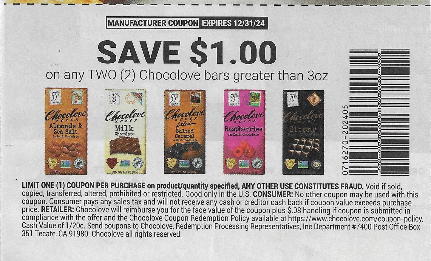 15 Coupons: SAVE $1.00 on any TWO (2) Chocolove bars greater than 3oz (expires 12/31/24)