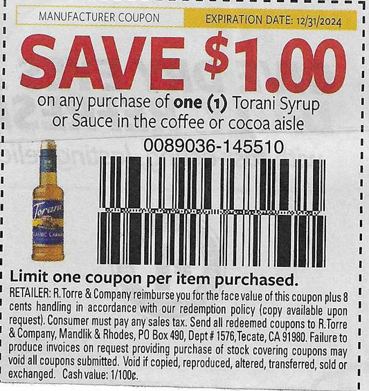 15 coupons: SAVE $1.00 on any purchase of one (1) Torani Syrup or Sauce in the coffee or cocoa aisle (expires 12/31/2024)