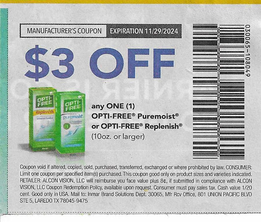 20 Coupons: $3 OFF any ONE (1) OPTI-FREE Puremoist or OPTI-FREE REPLENISH (expires 11/29/2024)