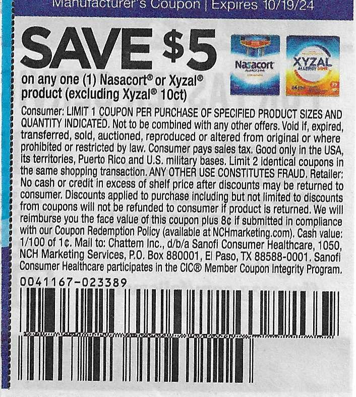 15 Coupons: SAVE $5 on any one (1) Nasacort or Xyzal product (excluding Xyzal 10ct) expires 10/19/24)