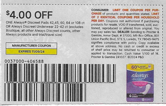 15 coupons: $4.00 Off ONE Always Discreet Pads 42, 45, 60, 64 or 108ct OR Always Discreet Underwear 22-42ct (expires 11/09/24)